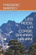 Les Ados, La Corse, Sahara, Nahani.: Préface Daniel HERRERO (en Francés)