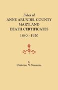 Index of Anne Arundel County, Maryland, Death Certificates, 1840-1920 (en Inglés)