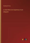 Le Saint Mors de Carpentras et son reliquaire (en Francés)