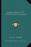james bryce v2: viscount bryce of dechmont (en Inglés)