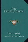 the sculptor's funeral (en Inglés)