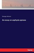 An essay on asphyxia apnoea (en Inglés)