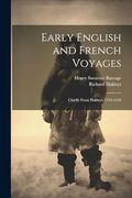 Early English and French Voyages: Chiefly From Hakluyt, 1534-1648