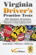 Virginia Driver's Practice Tests: 700+ Questions, All-Inclusive Driver's ed Handbook to Quickly Achieve Your Driver's License or Learner's Permit (Cheat Sheets + Digital Flashcards + Mobile App) (en Inglés)