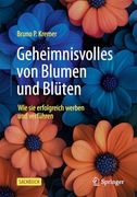 Geheimnisvolles von Blumen und Blüten: Wie sie Erfolgreich Werben und Verführen (en Alemán)