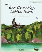 You can Fly, Little Bird (en Inglés)