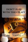 Don't Play With The Craft (en Inglés)