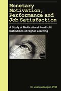 monetary motivation, performance and job satisfaction (en Inglés)