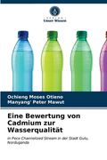 Eine Bewertung von Cadmium zur Wasserqualität (en Alemán)