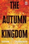 The Autumn Kingdom Vol. 1: Through the Blight (en Inglés)