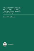 The Creative Process of els Joglars and Teatro de la Abadía: Beyond the Playwright (Monografías a, 335) (Volume 335) 