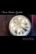 From Under Eyelids: Poems by Matthew Chenoweth Wright (en Inglés)