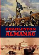 Charleston Almanac: From Founding Through the Revolution (en Inglés)
