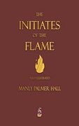 The Initiates of the Flame - Fully Illustrated Edition (en Inglés)