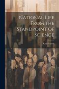 National Life From the Standpoint of Science (en Inglés)