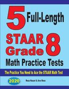 5 Full-Length STAAR Grade 8 Math Practice Tests: The Practice You Need to Ace the STAAR Math Test (en Inglés)