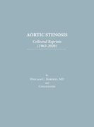 Aortic Stenosis: Collected Reprints
