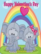 Happy Valentine's Day Coloring Book (en Inglés)