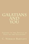 Galatians and You: Studies in the Epistle of Paul to the Galatians (en Inglés)