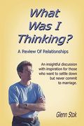 what was i thinking? a review of relationships