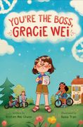 Gracie Wei #2: You're the Boss, Gracie Wei (en Inglés)