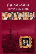 Friends: Trivia Quiz Book (en Inglés)