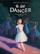 The Little Dancer: A Children'S Book Inspired by Edgar Degas (Children'S Books Inspired by Famous Artworks) (en Inglés)