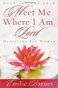 meet me where i am, lord: devotions for women (en Inglés)