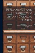 Permanence and Durability of Library Catalog Cards; (en Inglés)