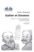 Galilei Et Einstein: Réflexions sur la Théorie de la Relativité Général - La Chute Libre des Corps (en Francés)
