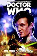 Doctor Who: The Eleventh Doctor Vol. 4: The Then and the Now (en Inglés)