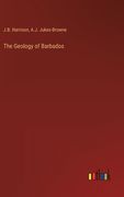 The Geology of Barbados (en Inglés)