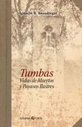 Tumbas. Vidas de Muertos y Payasos Ilustres