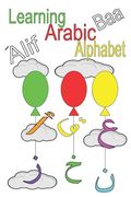 Alif Baa Learning Arabic Alphabet: colorful designed Book- Learn, Read, spell and have a fun while Coloring all Arabic letter with Tashkeel and Englis (en Inglés)