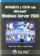 Intranets y TCP/IP con Microsoft Windows Server 2003.