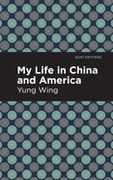 My Life in China and America (Mint Editions)