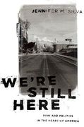 We'Re Still Here: Pain and Politics in the Heart of America (en Inglés)