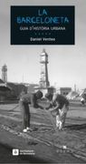 La Barceloneta Guia D'Història Urbana (Fora de col·lecció) (en Catalán)