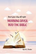 Morning Dives into the Bible: Morning Dives Volume 1