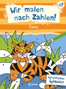 Wir Malen Nach Zahlen! - Tiere (en Alemán)