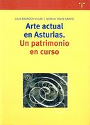 Arte actual en Asturias: Un patrimonio en curso (Biblioteconomía y Administración Cultural)