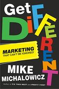 Get Different: Marketing That Gets Noticed and Gets Results (en Inglés)