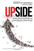 Upside: Profiting from the Profound Demographic Shifts Ahead (Agency/Distributed)
