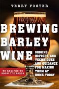 Brewing Barley Wines: Origins, History, and Making Them at Home Today