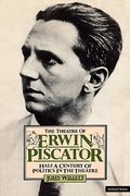 Theatre of Erwin Piscator (en Inglés)