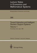 toward interactive and intelligent decision support systems: volume 1 proceedings of the seventh international conference on multiple criteria decisio (en Inglés)