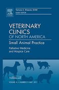 Palliative Medicine and Hospice Care, an Issue of Veterinary Clinics: Small Animal Practice: Volume 41-3 (en Inglés)