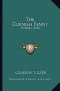 the cornish penny: a novel (1922) (en Inglés)