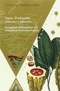 CACAO: PRODUCCION, CONSUMO Y COMERCIO: DEL PERÍODO PREHISPANICO A LA ACTUA