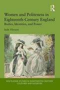 Women and Politeness in Eighteenth-Century England: Bodies, Identities, and Power (en Inglés)